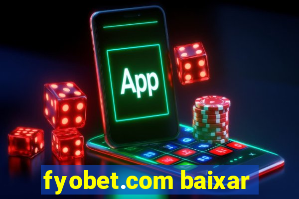 fyobet.com baixar